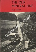 Book cover of The Old Mineral Line - An Illustrated Survey of the West Somerset Mineral Line from Watchet to the Brendon Hills by SELLICK, R.J. 